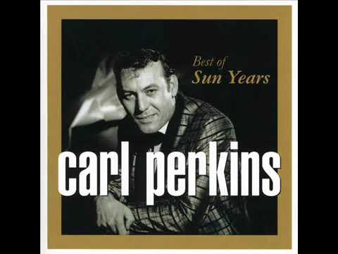 Carl Perkins Everybdoy S Trying To Be My Baby Youtube Carl Perkins Everybdoy S Trying To Be My Baby Youtube