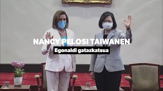 Nancy Pelosi Taiwanen, egonaldi gatazkatsua