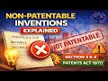 Non-Patentable Inventions Explained | Section 3 &amp; 4 | Patents Act 1970