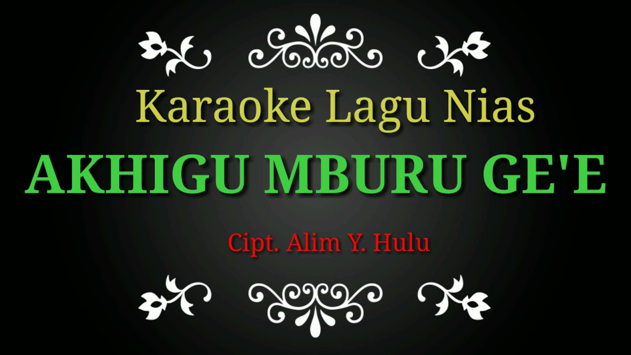Karaoke Nias || akhigu mburu gee @aekhudo