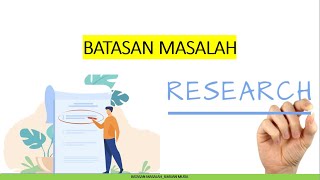 Apa itu Batasan MASALAH ? - Simak Contoh Batasan Masalah PENELITIAN INI - Apa itu Batasan MASALAH ? - Simak Contoh Batasan Masalah PENELITIAN INI -