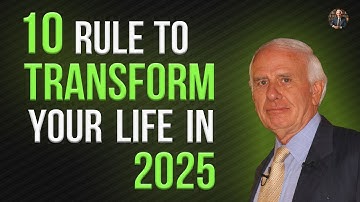 10 Rules to Transform Your Life in 2025 | Jim Rohn Motivation Aka