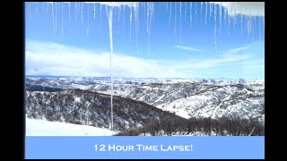 12 Hour Time Lapse! Icicles and rolling clouds!