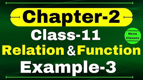 Example 3 Chapter 2 Class 11 Math | Relation and Function Examples Class 11 Math | CBSE NCERT