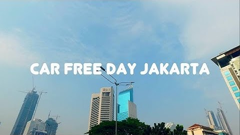 Car Free Day Jalan Sudirman Jakarta City - DJI Osmo Video Footage
