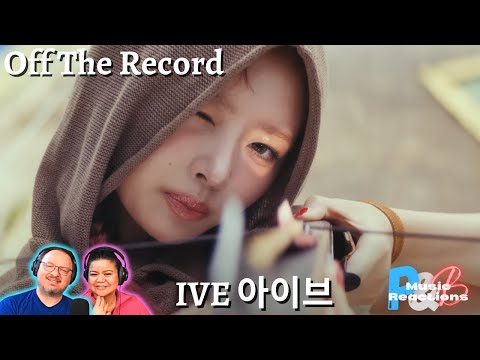IVE(아이브) | "Off The Record"  (Official Music Video) | Couples Reaction!