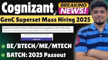 🔥Cognizant GenC Mass Hiring 2025 | BE/BTECH/ME/MTECH | Cognizant 2025 Superset Hiring Announced