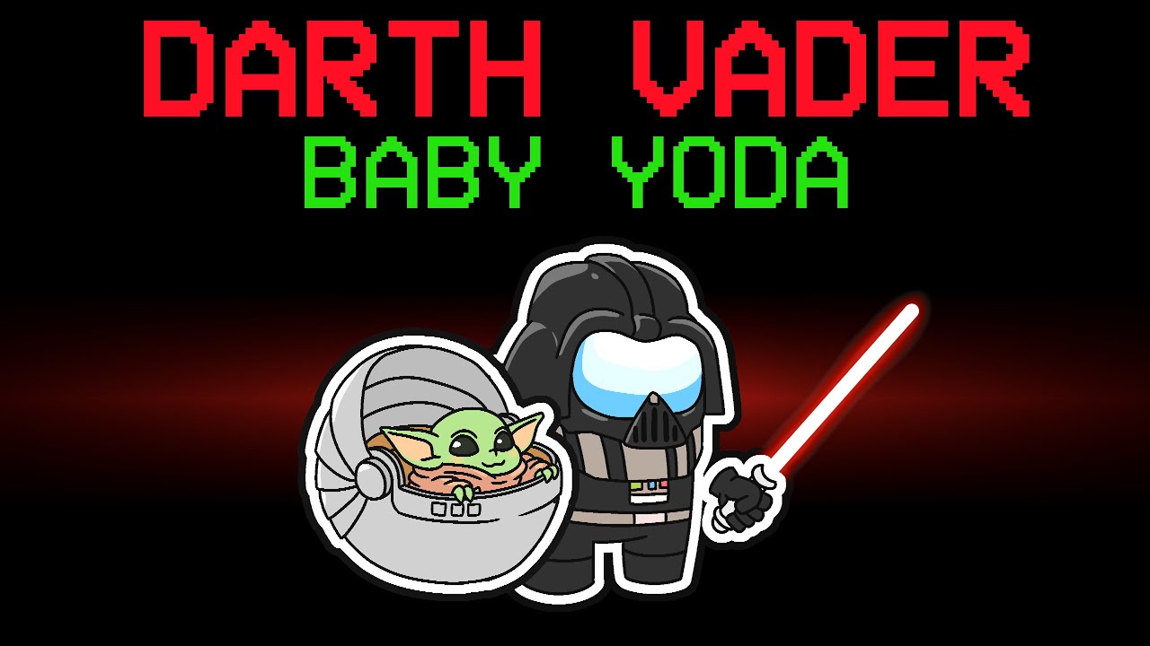 Among Us New Baby Yoda And Darth Vader Role Mods Youtube