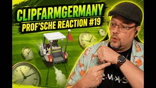 Prof ist ein echter Uhrensohn - ClipFarmGermany #19 - Prof'sche Reaction