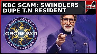 Tamil Nadu Man Duped Of Nearly Rs 3 Lakh In Fake KBC Prize Scam | CBI Registers Case | Latest News