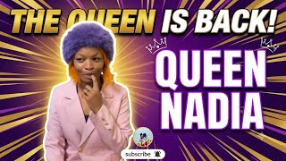 Queen Nadia Is Back
