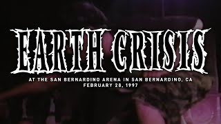 Earth Crisis @ The San Bernardino Arena in San Bernardino, CA 2-28-1997 [FULL SET]