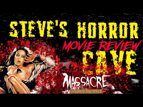 Steve's Horror Cave:Review - Massacre in Dinosaur Valley (Horrorble Reviews S02E11)