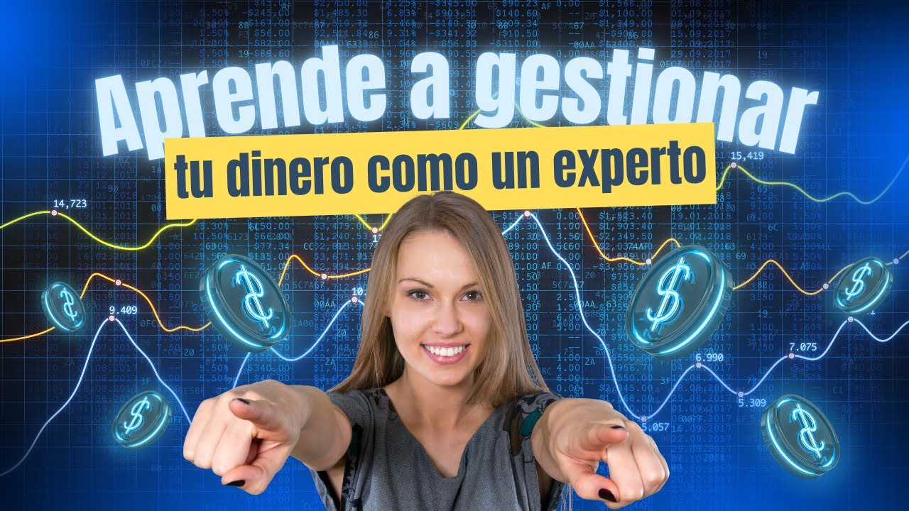 ¡Aprende a Gestionar tu Dinero como un Experto! - YouTube