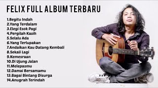 Felix Irawan Full Album Terbaru | Top Cover Lagu Terbaik