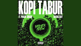 Kopi Tabur (feat. Panjol Ghogho, Haluallday)