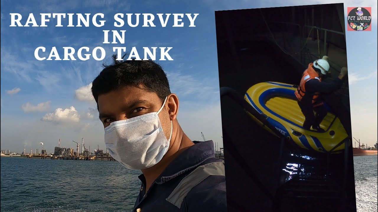 Rafting Survey in Oil Tanker | Rafting Survey | Rafting in Cargo Oil Tank
