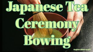 Japanese Tea Ceremony   Bowing　お辞儀　英語で茶道