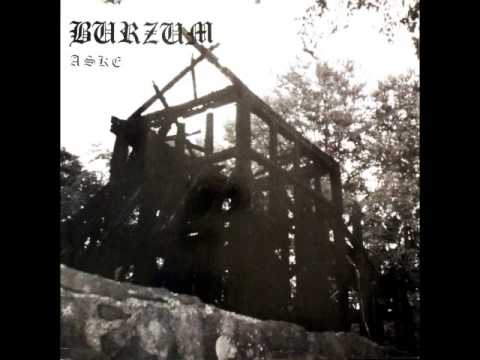 Burzum - Burzum/Aske (full Album + EP)
