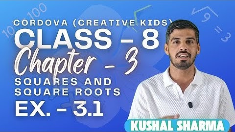 Class 8 Cordova Math | Chapter 3: Squares and Square Roots | Exercise 3.1 | Full Sols. & Explanation