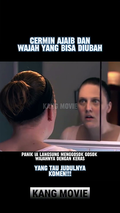 Cermin Ajaib dan Wajah yang Bisa Diubah #film #ulasanfilm #reviewfilm