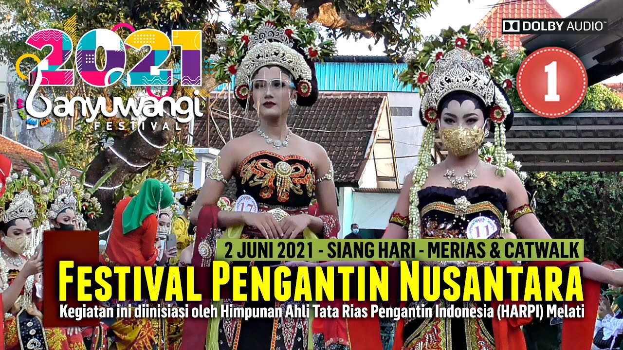"Mupus Braen" Festival Pengantin Nusantara 2021 - Siang Hari @Merias & Catwalk - Part 01