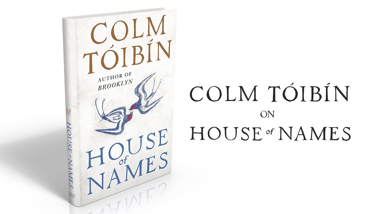 Colm Toibin discusses his new book House of Names