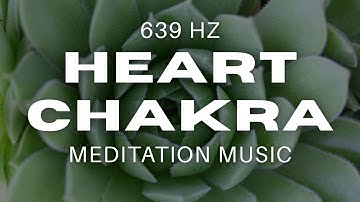 30-Minute Heart Chakra Meditation Music #639hz #meditationmusic