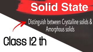 Crystalline solid and amorphous solid difference
