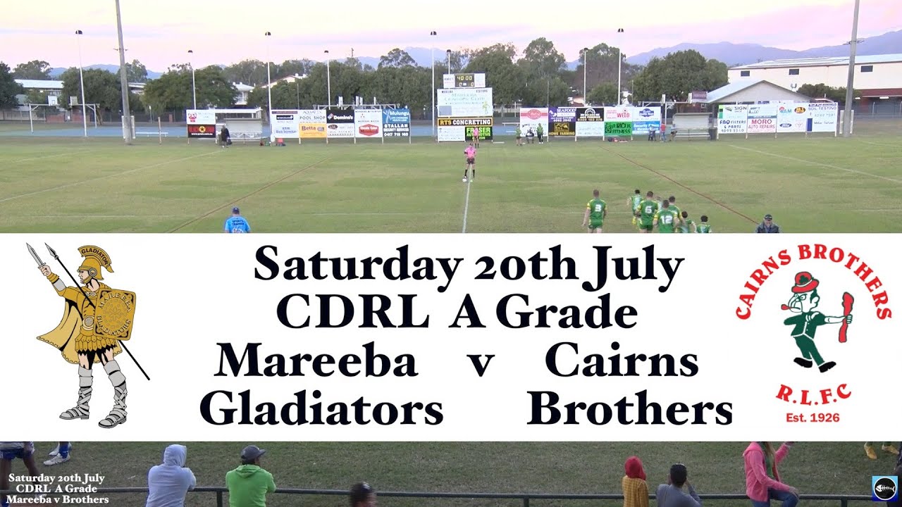 2019 Cairns Brothers v Mareeba Gladiators  (Full Game) 20-7-19