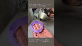 The Making of an Ultra Rare Lavender Jade Bangle