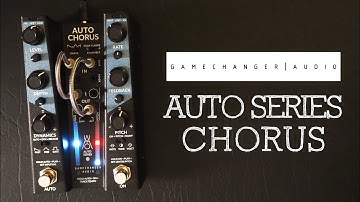Gamechanger Audio AUTO Series CHORUS (Stereo)