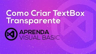 Visual Basic . net - Como Criar TextBox Transparente