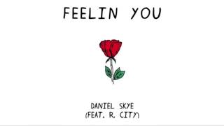 Daniel Skye Feelin you ft. R. City - nightcore