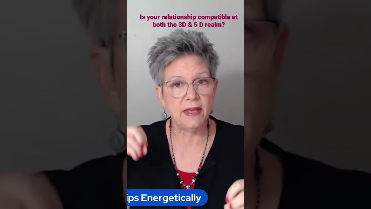 Is Your Relationship Compatible in Both 3D & 5 D realm?