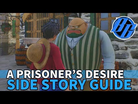 One Piece Odyssey - A Prisone's Desire - Side Story Guide