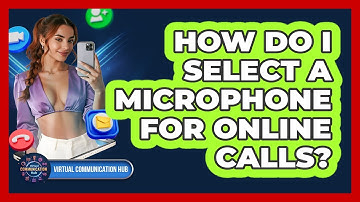 How Do I Select A Microphone For Online Calls?