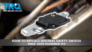 Athlete Statistics How to Replace Neutral Safety Switch 2006-2010 Hummer H3