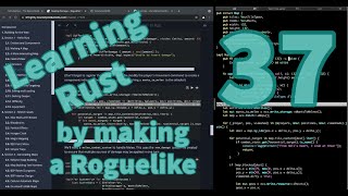[Rust Programming] Learning to make a Roguelike - Day 37