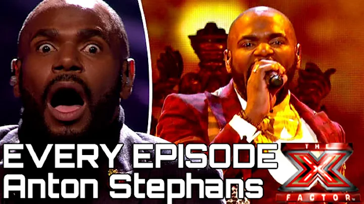 The X Factor ANTON STEPHENS Every Episode | The X ...