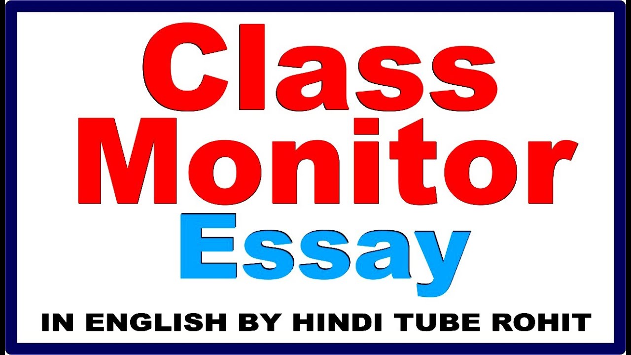 my class monitor essay in english