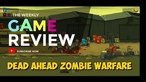 The Weekly Game Review : Dead Ahead Zombie Warfare - First look and gameplay - How to Play