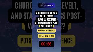 Ww2 Trivia Which Conference Saw Leaders Churchill Roosevelt And Stalin Discuss Postwar Europe