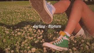 darling - flipturn {slowed and reverb}