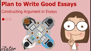 π― β Constructing Arguments #1/3 Plan to Write Good Essays | Essay Writing