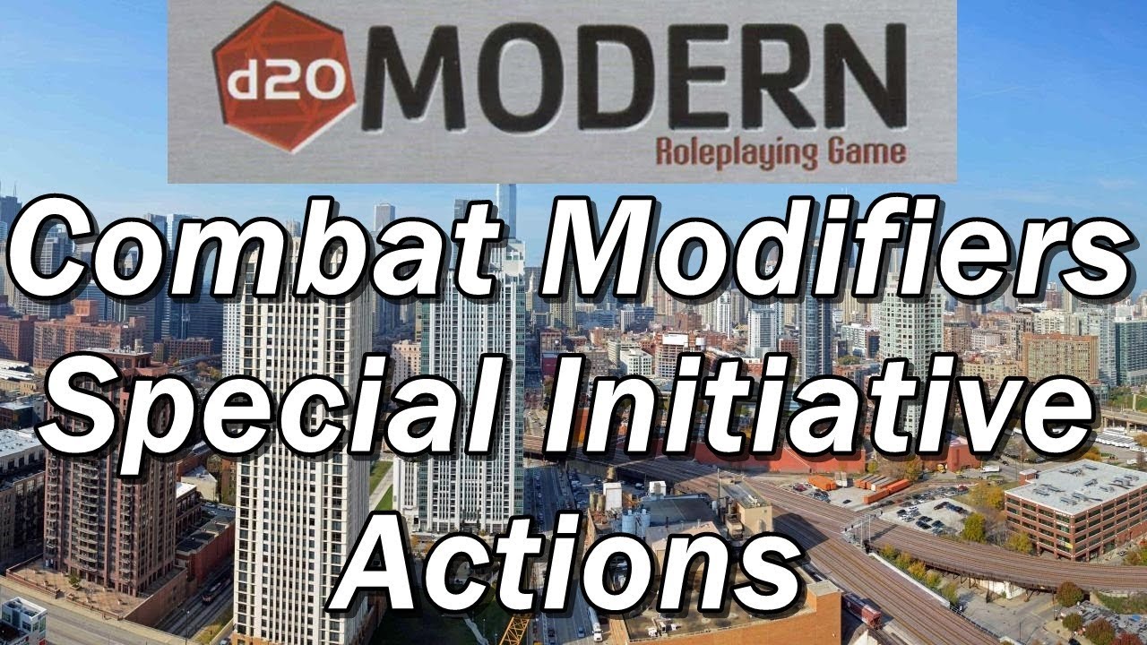 D20 MODERN Episode 15: Combat Modifiers and Special Initiative Actions ...