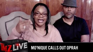Mo'Nique Calls Out Oprah! | TMZ Live