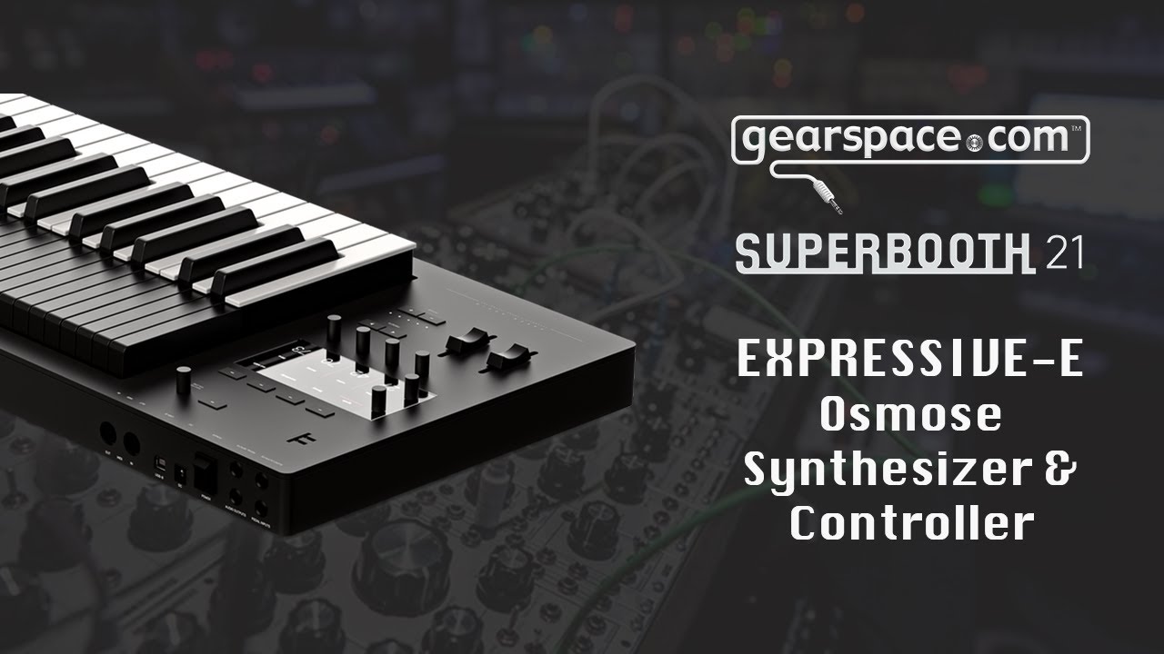 ExpressiveE Osmose Gearspace Superbooth 2021 YouTube