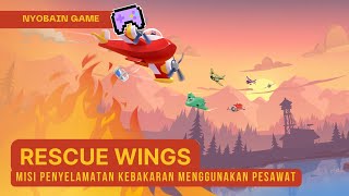 Game dengan Misi Penyelamatan Kebakaran Menggunakan Pesawat - Nyobain Game Rescue Wings screenshot 2
