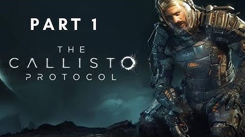 THIS GAME IS TERRIFYING / THE CALISTO PROTOCOL PART 1